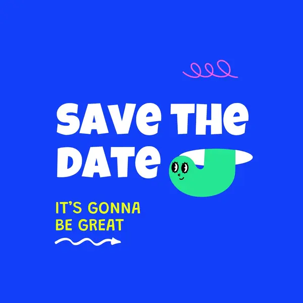 Save the date, it's gonna be great Blue Bold, Playful, Cute